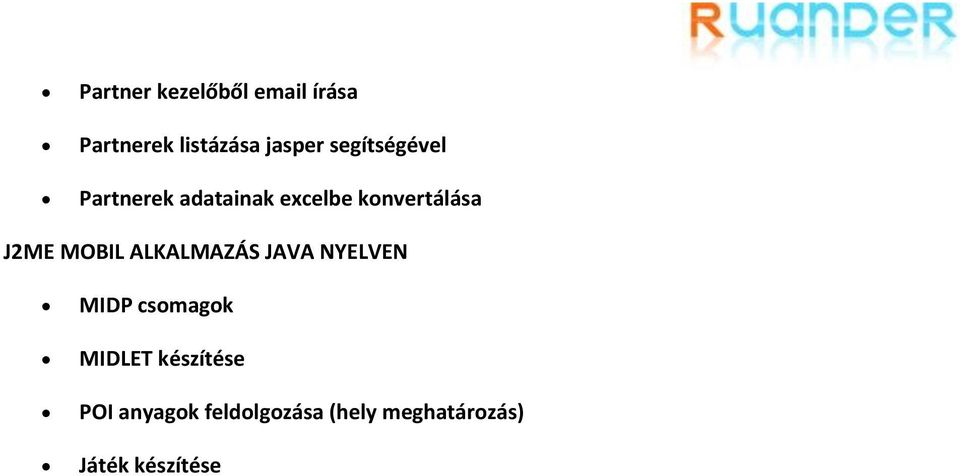MOBIL ALKALMAZÁS JAVA NYELVEN MIDP csomagok MIDLET