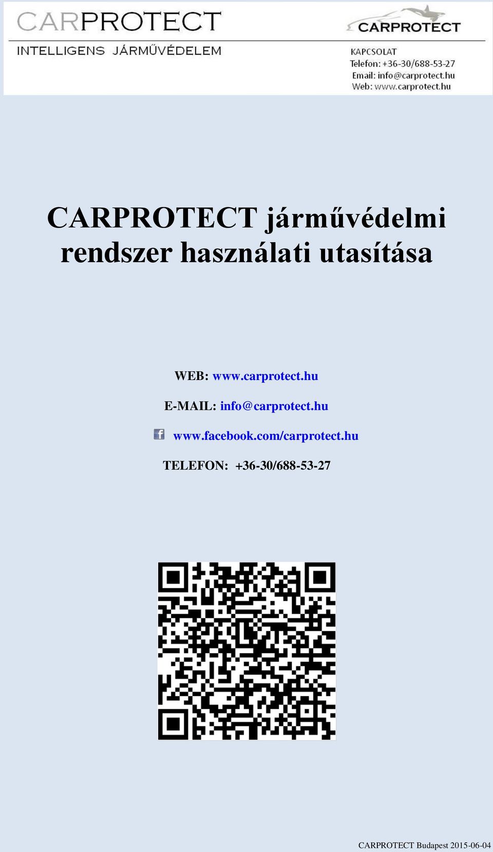 hu E-MAIL: info@carprotect.hu www.facebook.