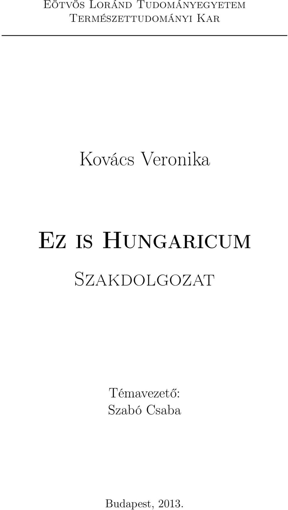 Veronika Ez is Hungaricum
