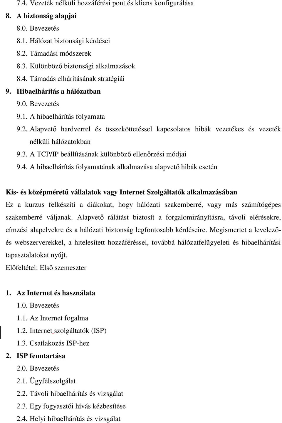 A TCP/IP beállításának különböző ellenőrzési módjai 9.4.