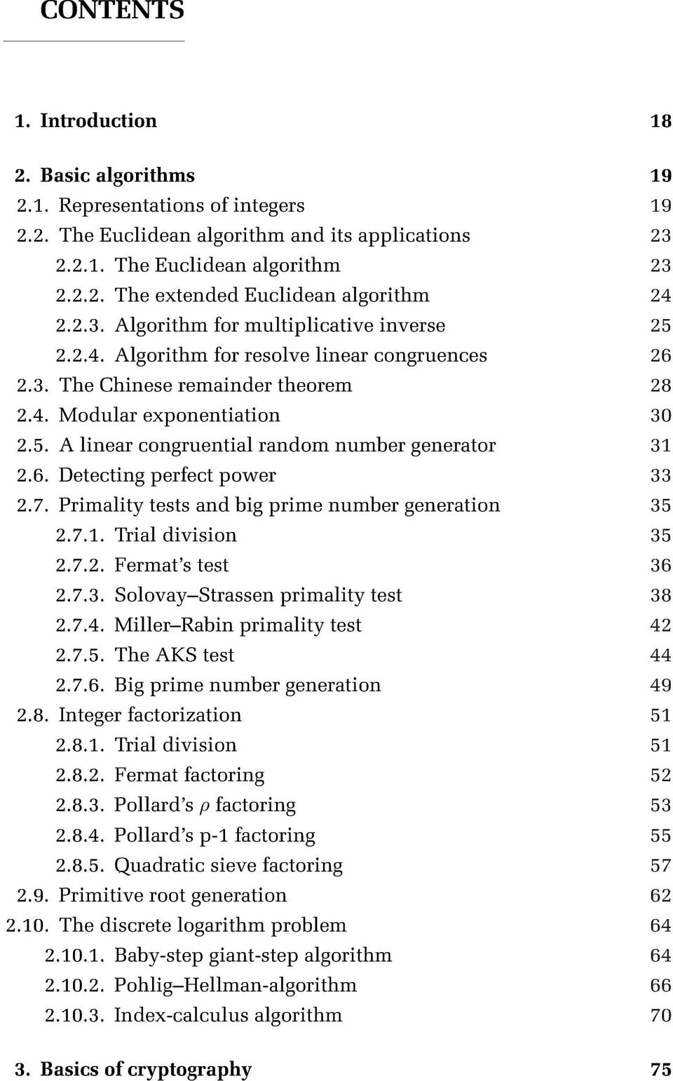 6. Detecting perfect power 33 2.7. Primality tests and big prime number generation 35 2.7.1. Trial division 35 2.7.2. Fermat's test 36 2.7.3. SolovayStrassen primality test 38 2.7.4.