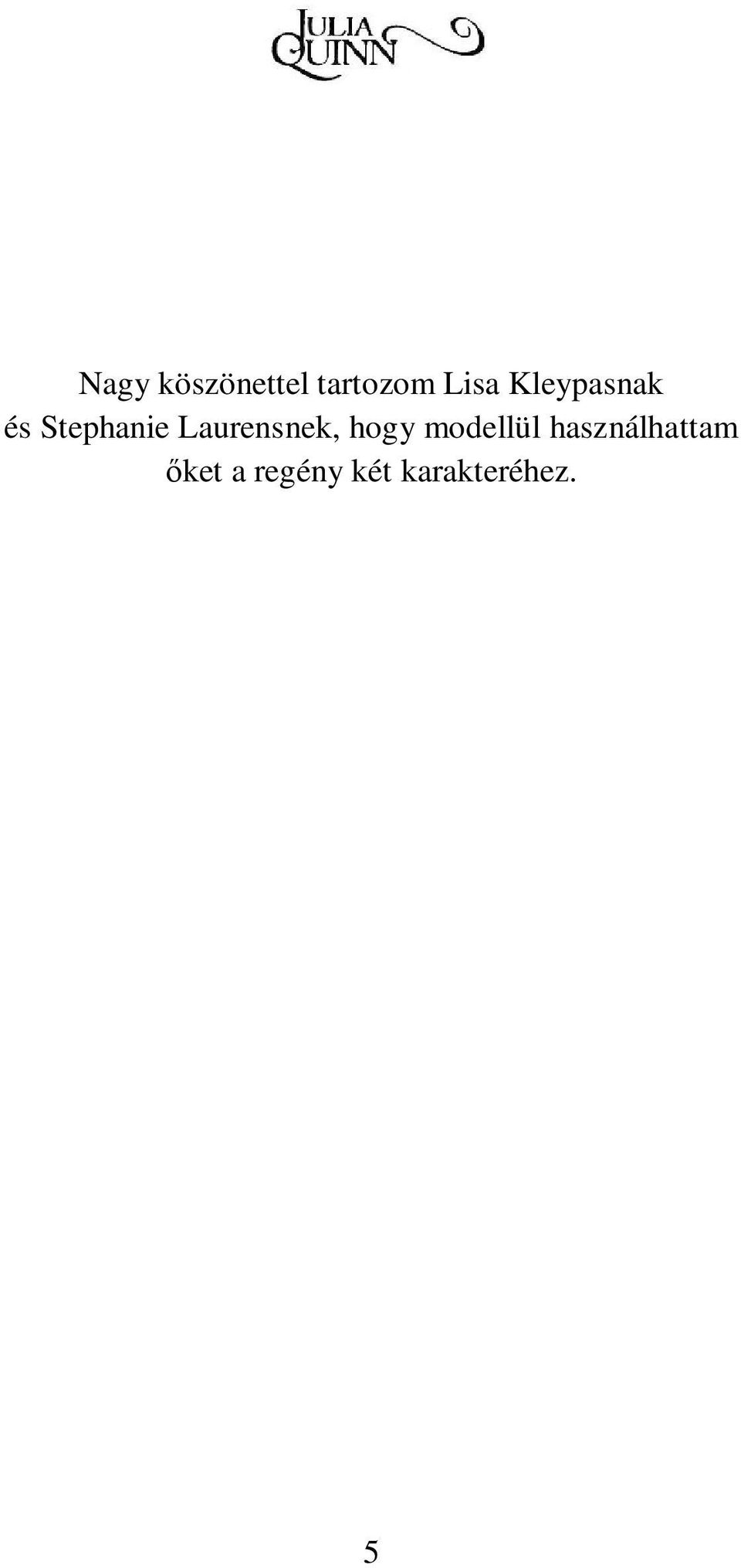 Laurensnek, hogy modellül