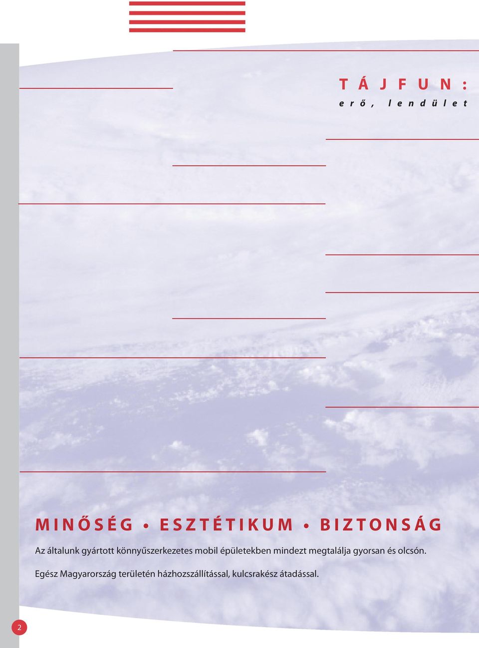épületekben mindezt megtalálja gyorsan és olcsón.