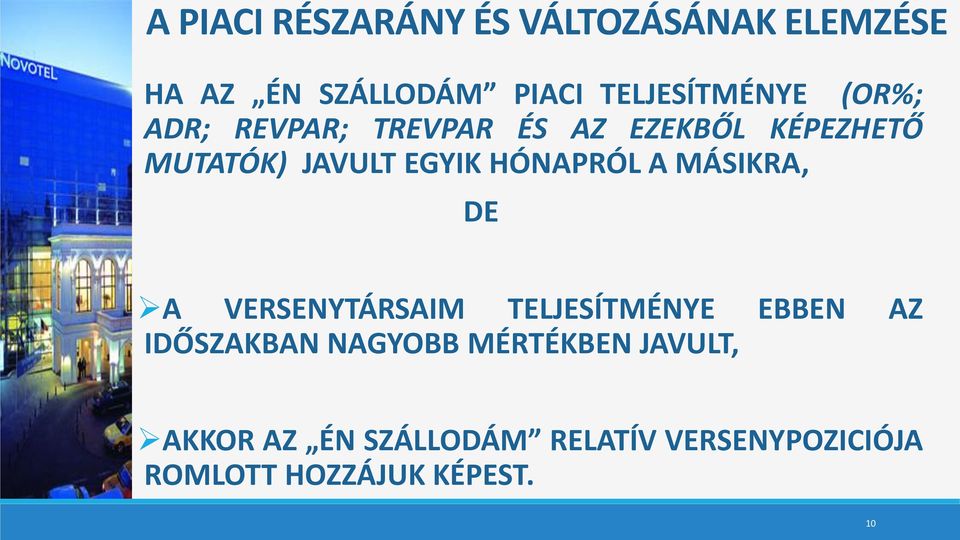 A MÁSIKRA, DE A VERSENYTÁRSAIM TELJESÍTMÉNYE EBBEN AZ IDŐSZAKBAN NAGYOBB MÉRTÉKBEN