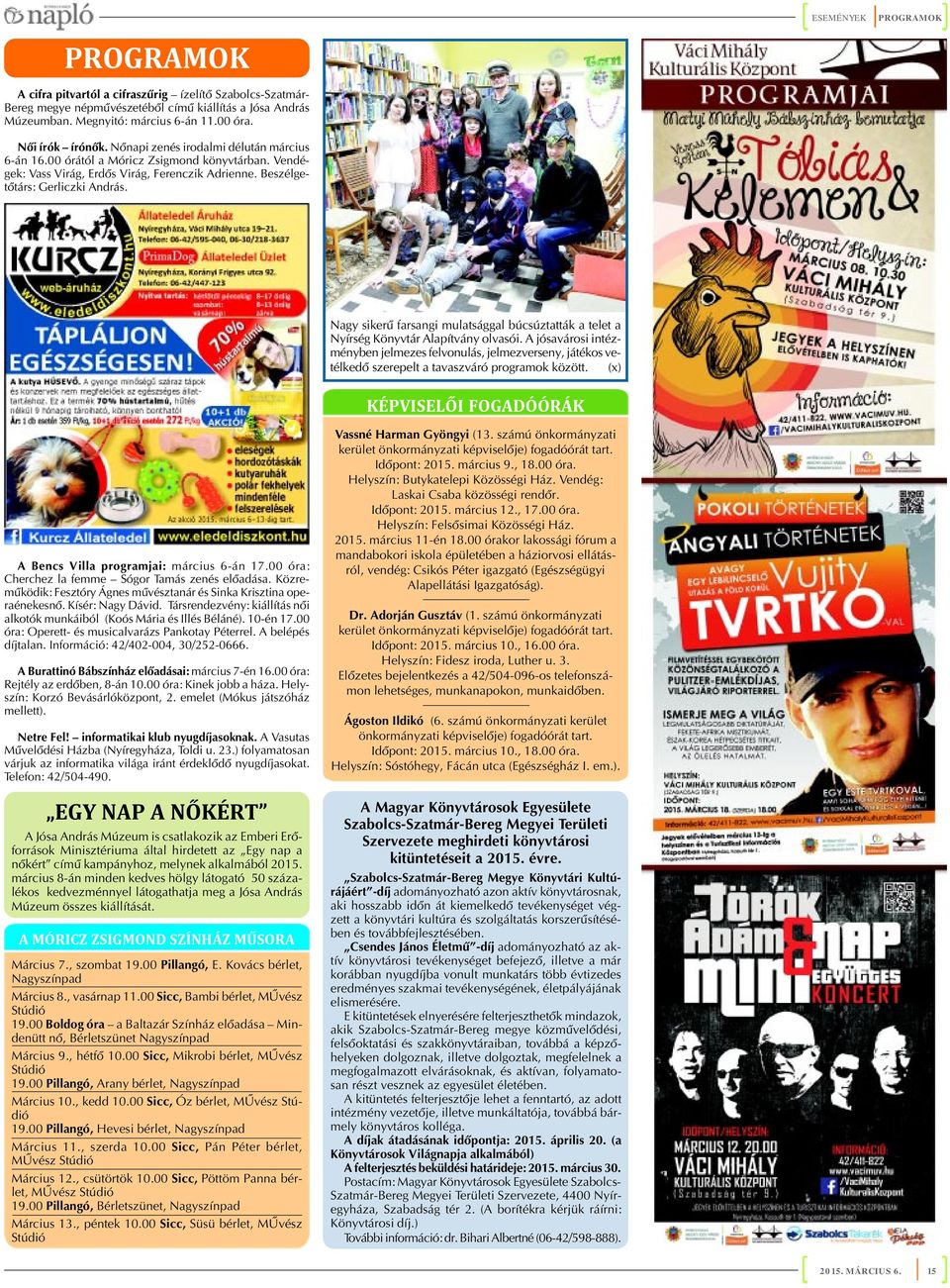 Nagy sikerû farsangi mulatsággal búcsúztatták a telet a Nyírség Könyvtár Alapítvány olvasói.