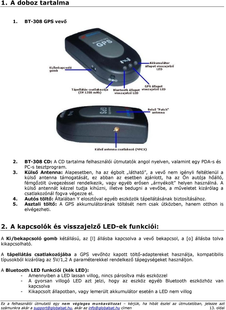 Felhasználói útmutató. Globalsat BT-308 Bluetooth GPS vevő - PDF Ingyenes  letöltés
