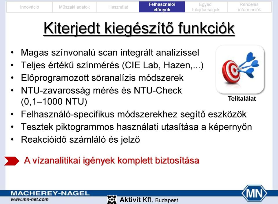 ..) Előprogramozott söranalízis módszerek NTU-zavarosság mérés és NTU-Check (0,1 1000 NTU)