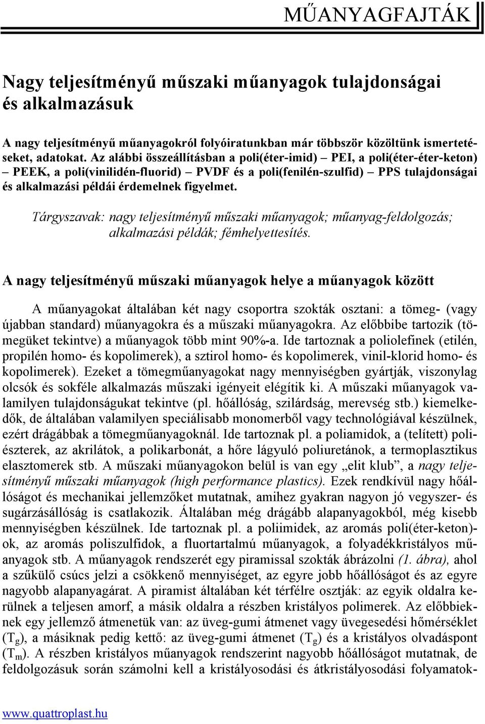 Nagy teljesítményű műszaki műanyagok tulajdonságai és alkalmazásuk - PDF  Free Download