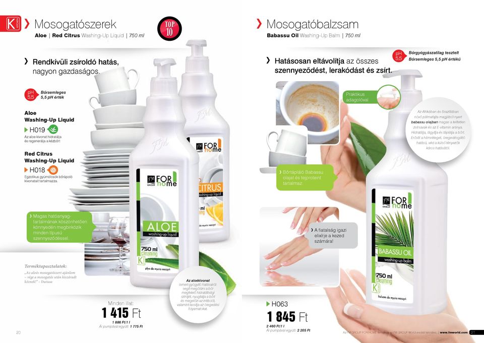 ph 5,5 Bőrgyógyászatilag tesztelt Bőrsemleges 5,5 ph értékű ph 5,5 Bőrsemleges 5,5 ph érték Praktikus adagolóval Aloe Washing-Up Liquid H019 Az aloe kivonat hidratálja és regenerálja a kézbőrt Red