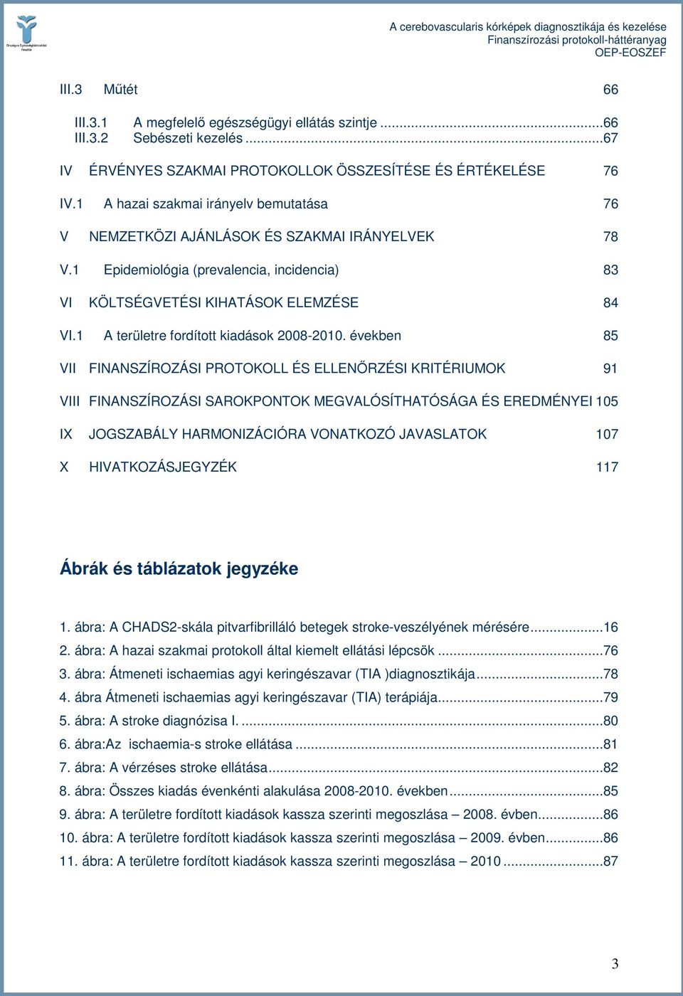 1 A területre fordított kiadások 2008-2010.