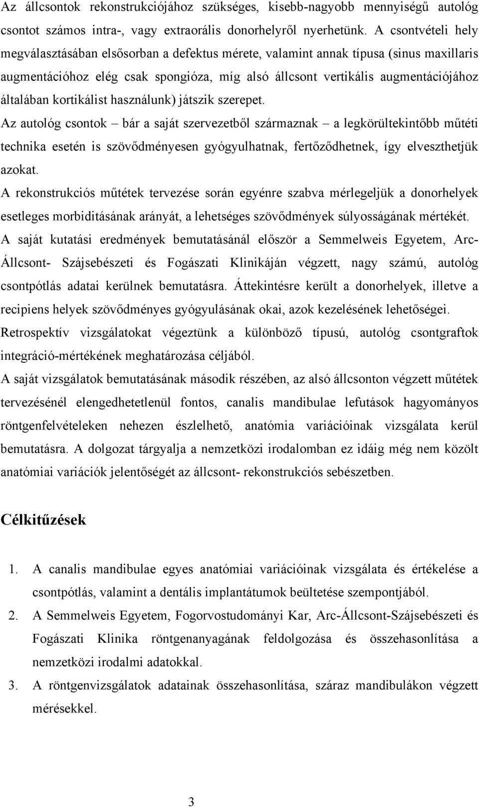 kortikálist használunk) játszik szerepet.