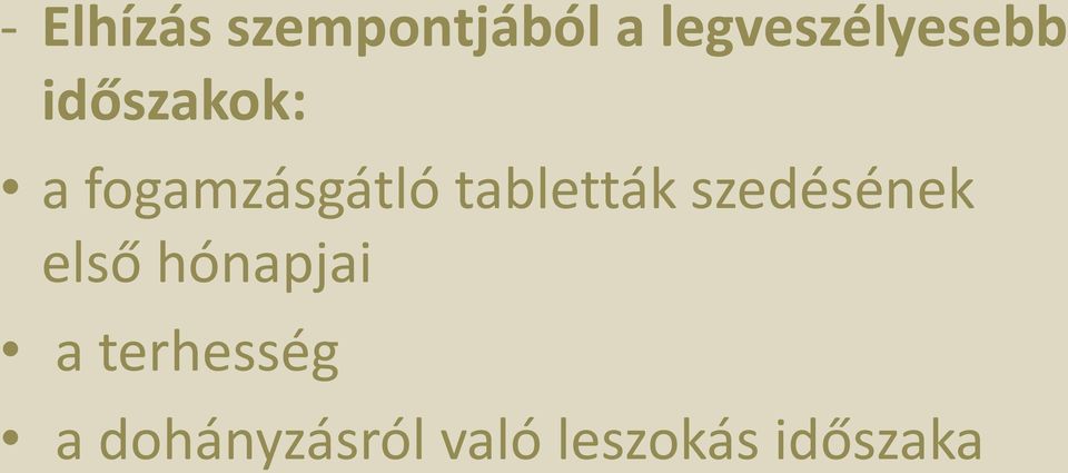 fogamzásgátló tabletták szedésének