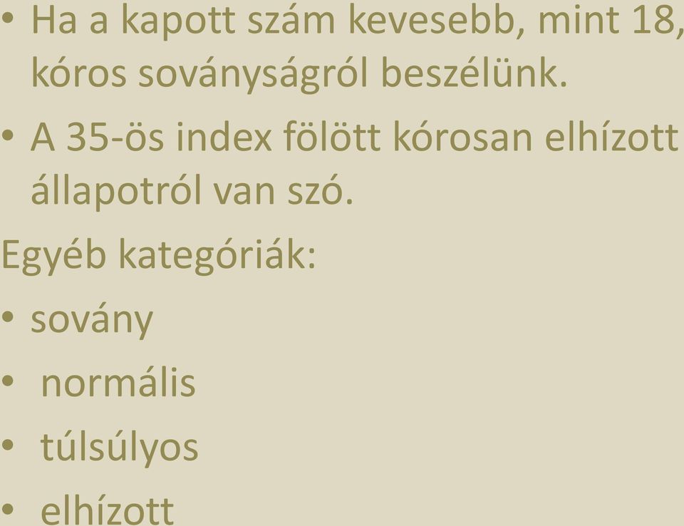 A 35-ös index fölött kórosan elhízott