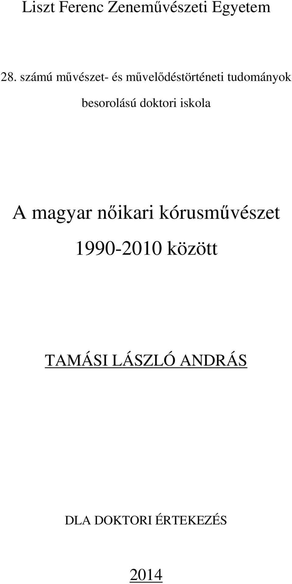 besorolású doktori iskola A magyar nőikari