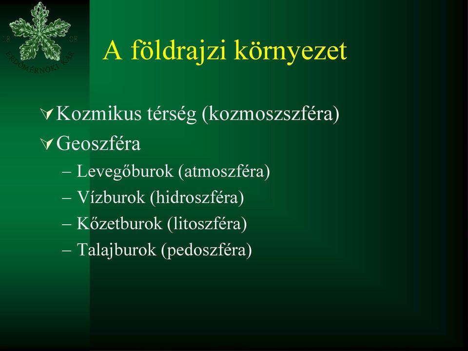 (atmoszféra) Vízburok (hidroszféra)