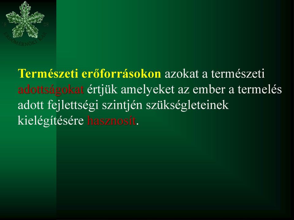 az ember a termelés adott fejlettségi