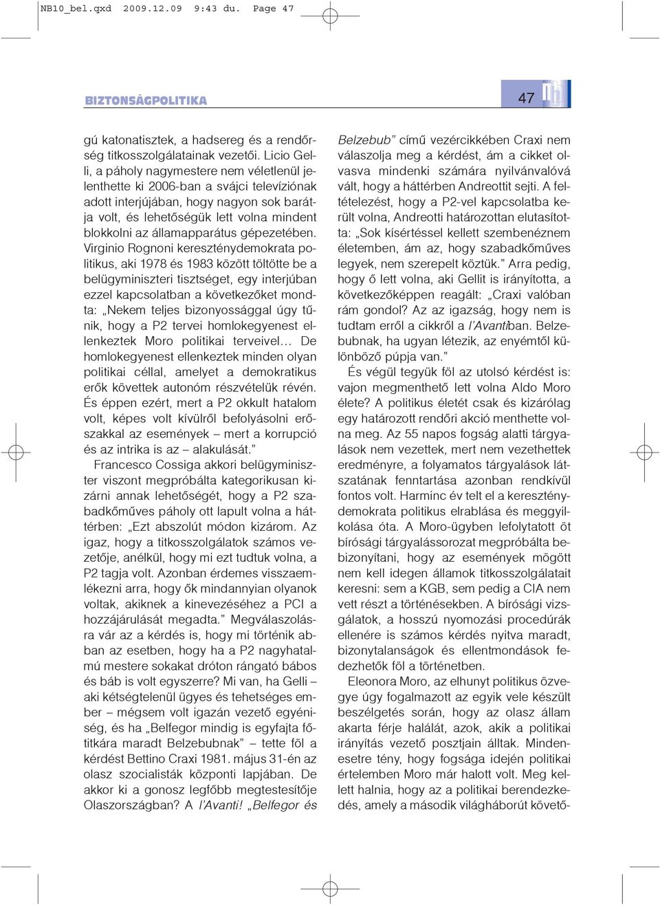 államapparátus gépezetében.