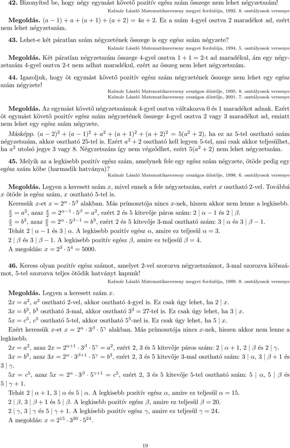 Kalmár László Matematikaverseny megyei fordulója, 1994. 5. osztályosok versenye Megoldás.