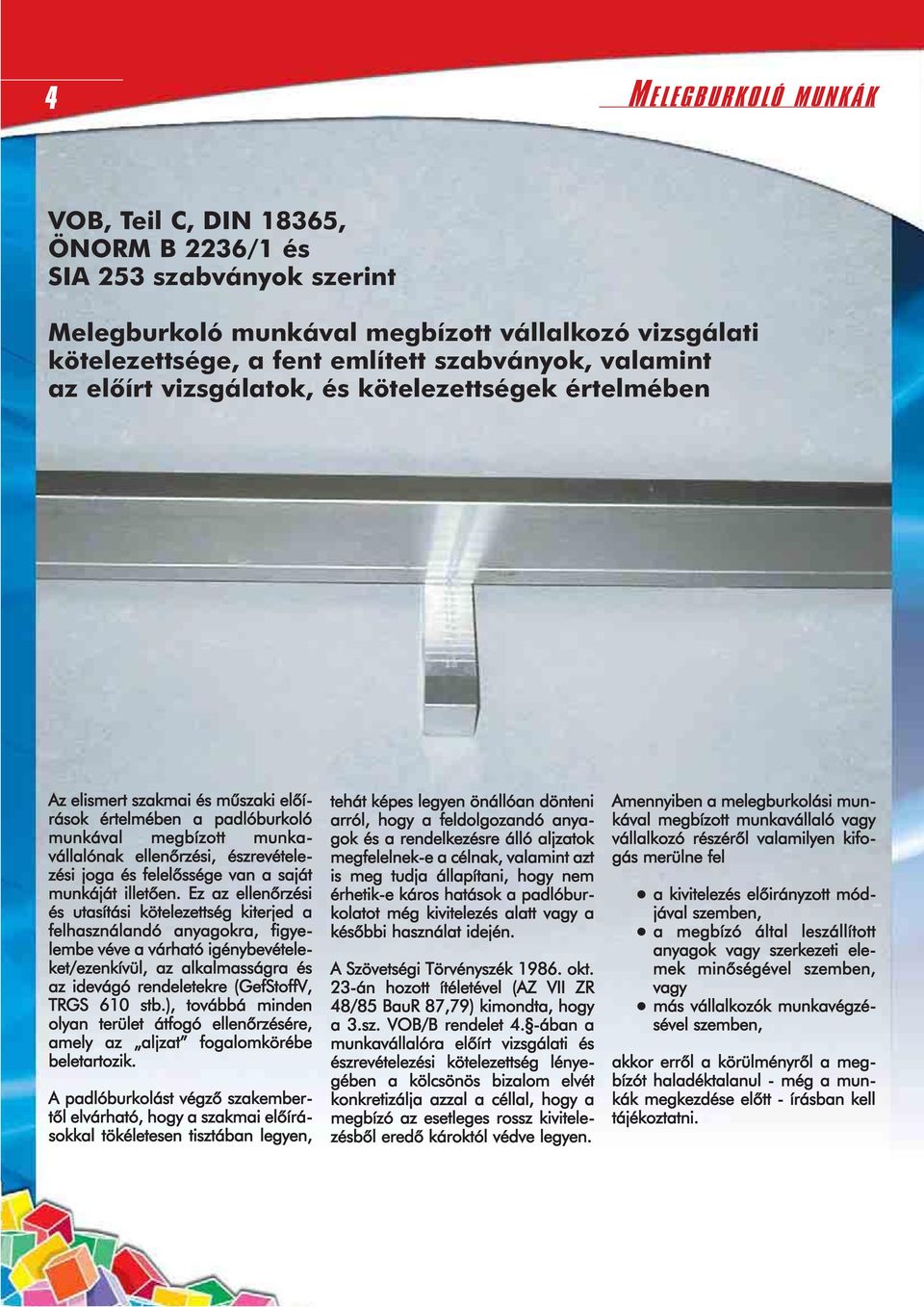 felelõssége van a saját munkáját illetõen.