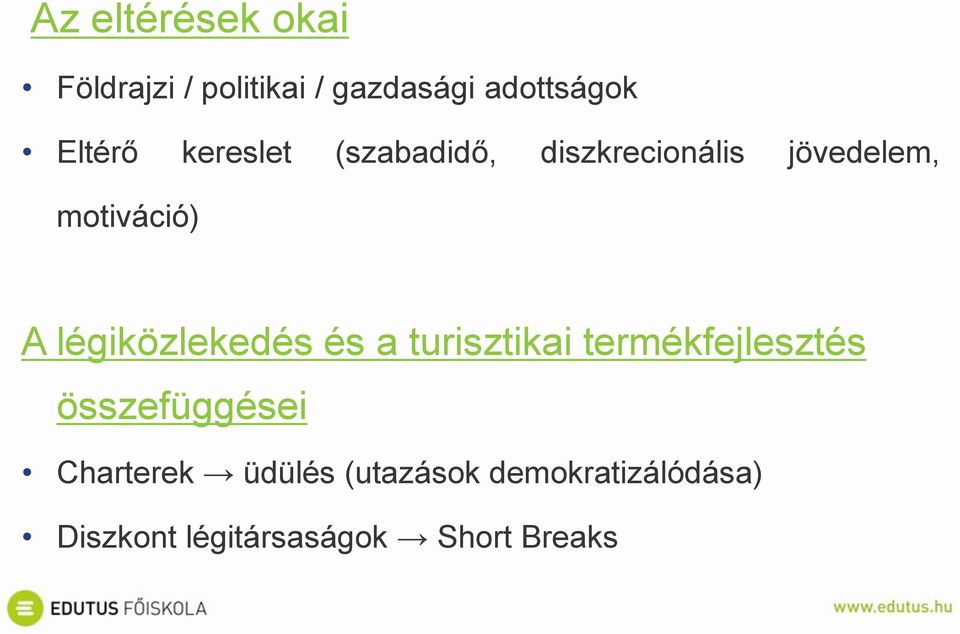 légiközlekedés és a turisztikai termékfejlesztés összefüggései