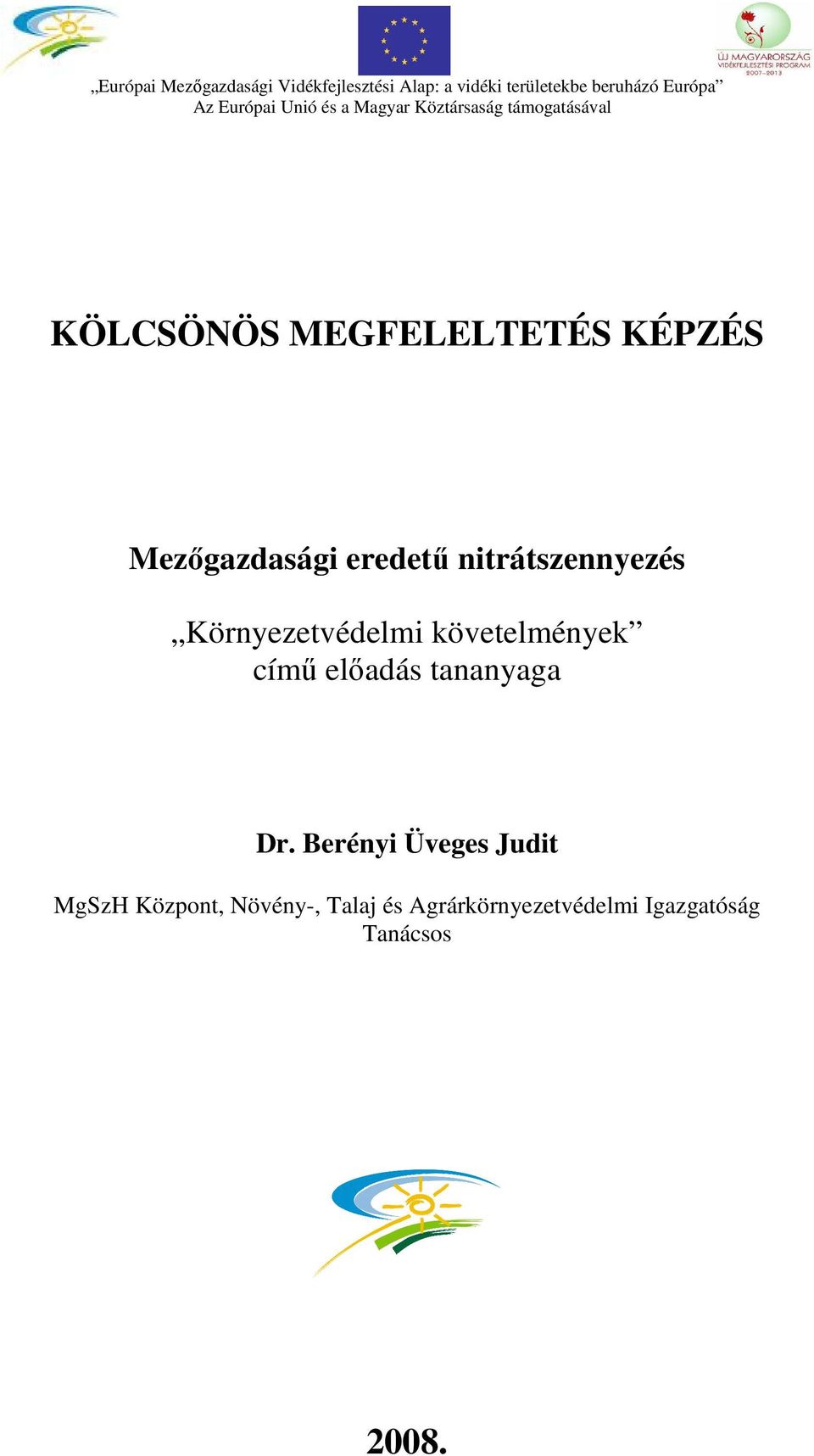 követelmények című előadás tananyaga MgSzH