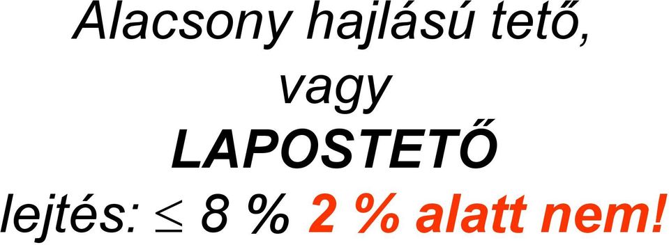 vagy LAPOSTETŐ