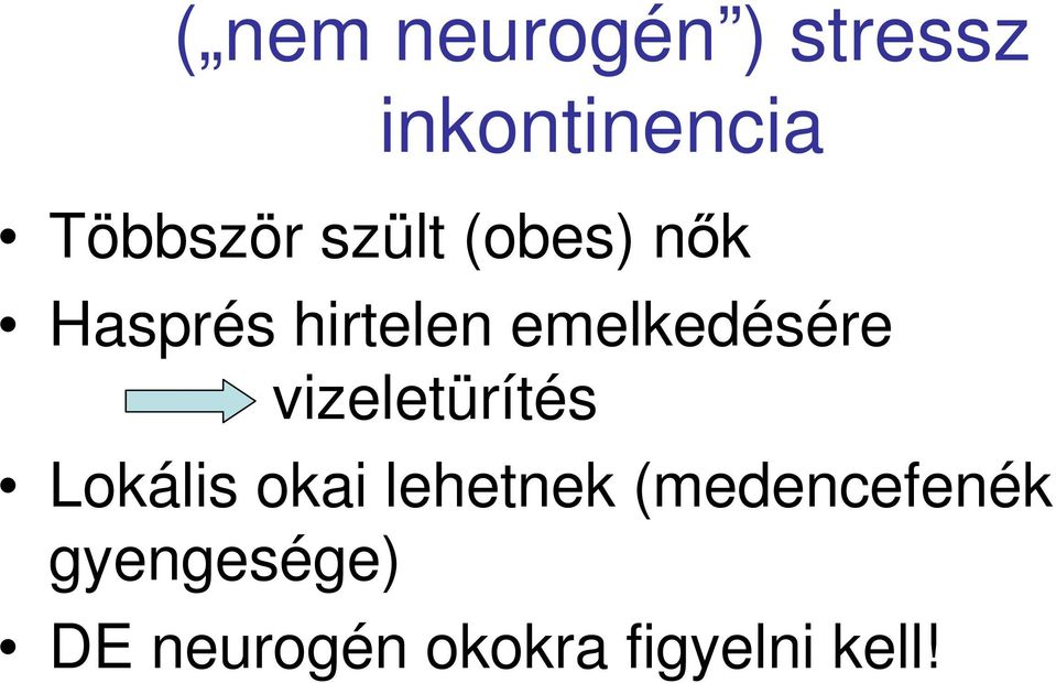 vizeletürítés Lokális okai lehetnek