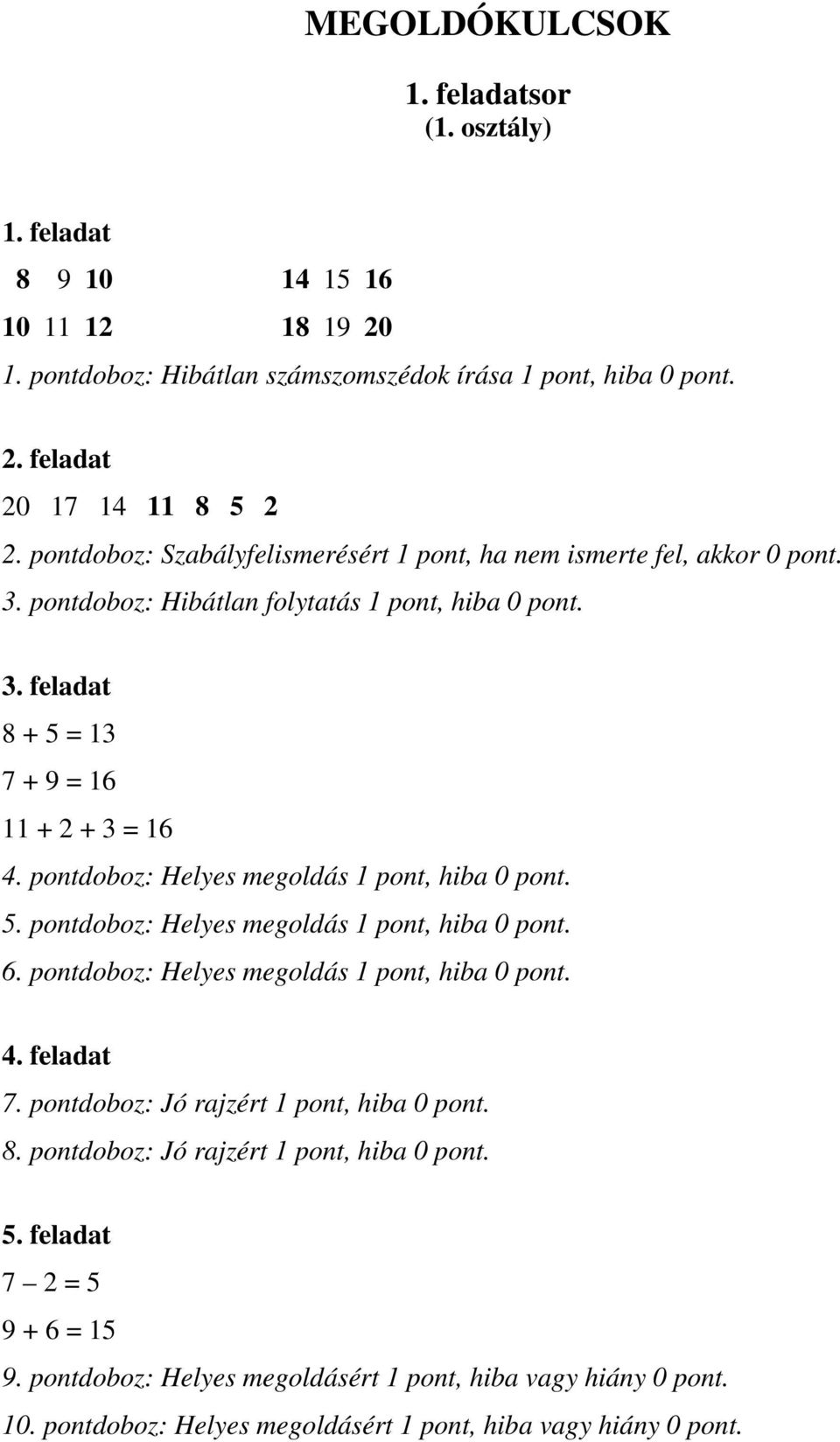 MEGOLDÓKULCSOK. 1. feladatsor (1. osztály) - PDF Ingyenes letöltés