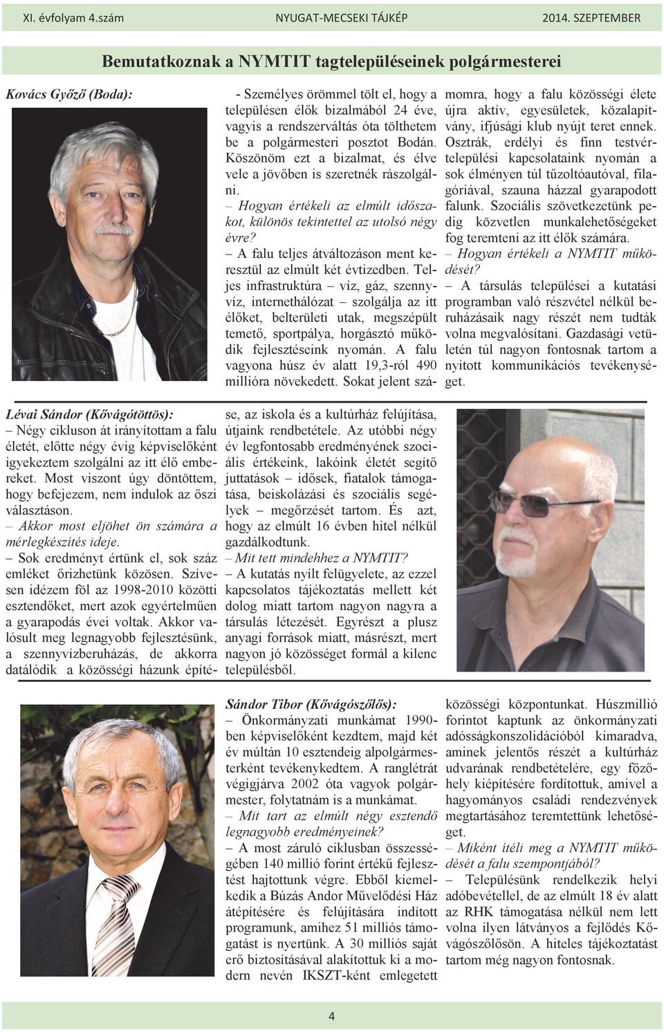 A falu teljes átváltozáson ment keresztül az elmúlt két évtizedben.