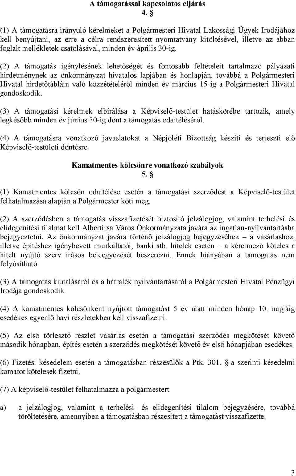 mellékletek csatolásával, minden év április 30-ig.