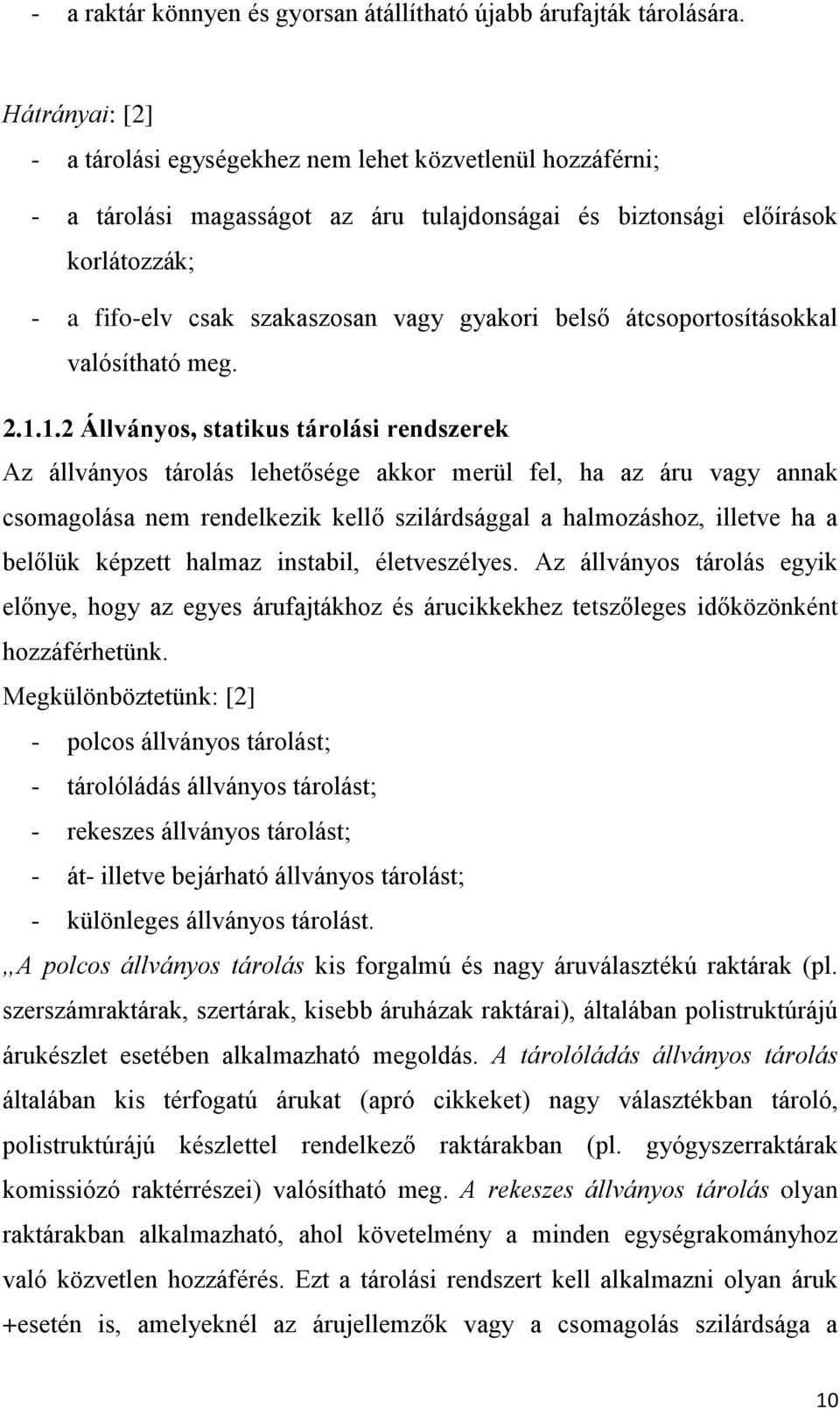 belső átcsoportosításokkal valósítható meg. 2.1.