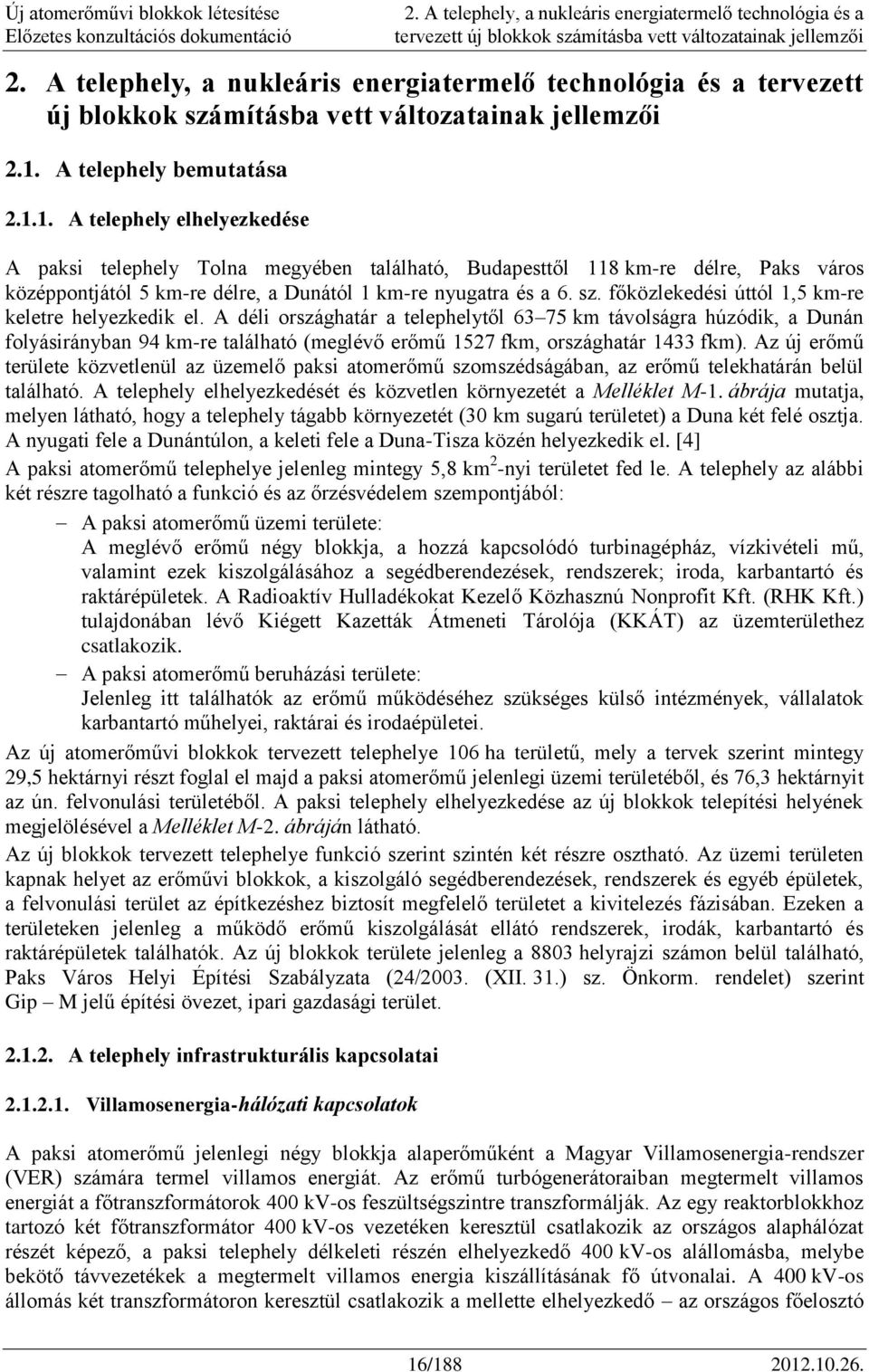 A telephely bemutatása 2.1.
