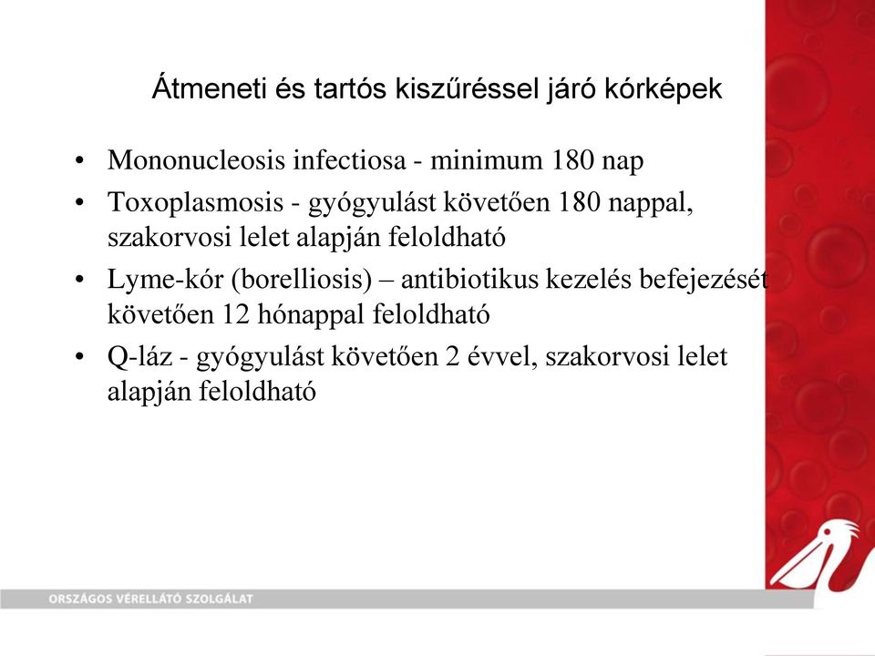 feloldható Lyme-kór (borelliosis) antibiotikus kezelés befejezését követően 12