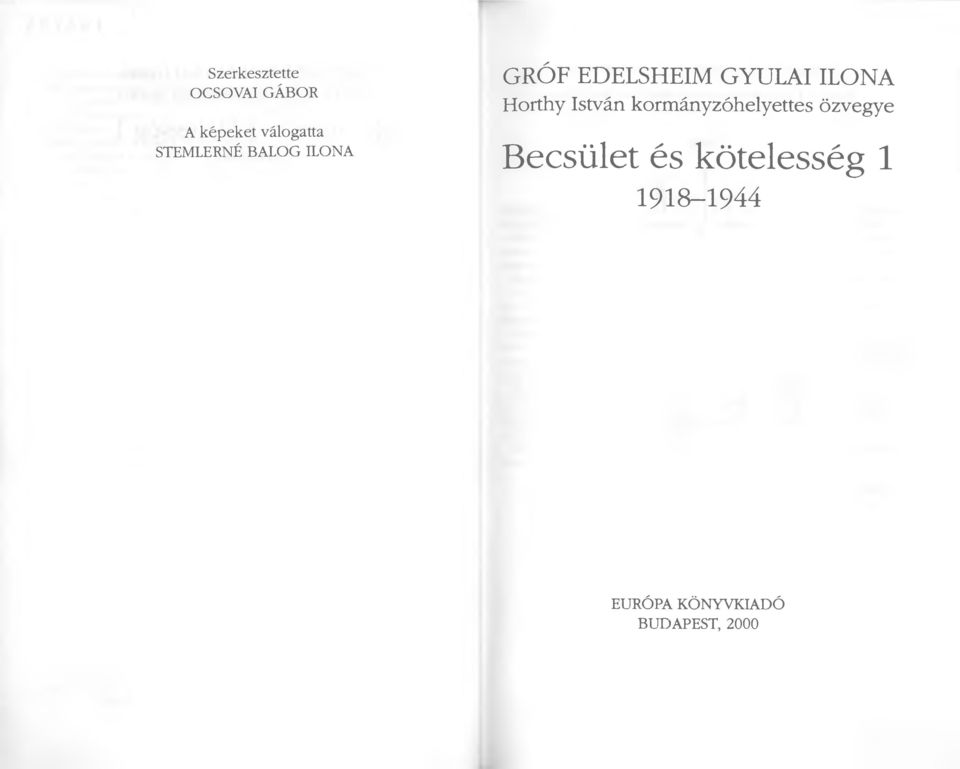 Horthy István kormányzóhelyettes özvegye Becsület