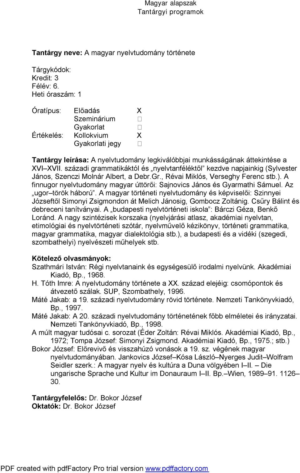 A finnugor nyelvtudomány magyar úttörői: Sajnovics János és Gyarmathi Sámuel. Az ugor török háború.