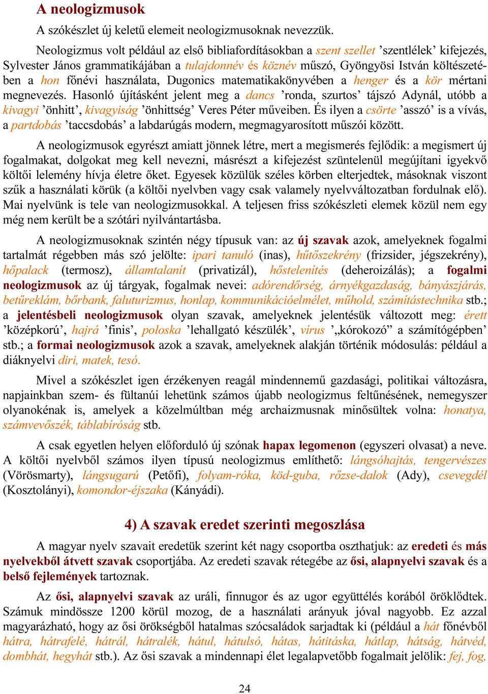 használata, Dugonics matematikakönyvében a henger és a kör mértani megnevezés.