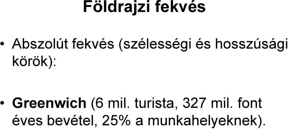 turista, 327 mil. font Greenwich (6 mil.