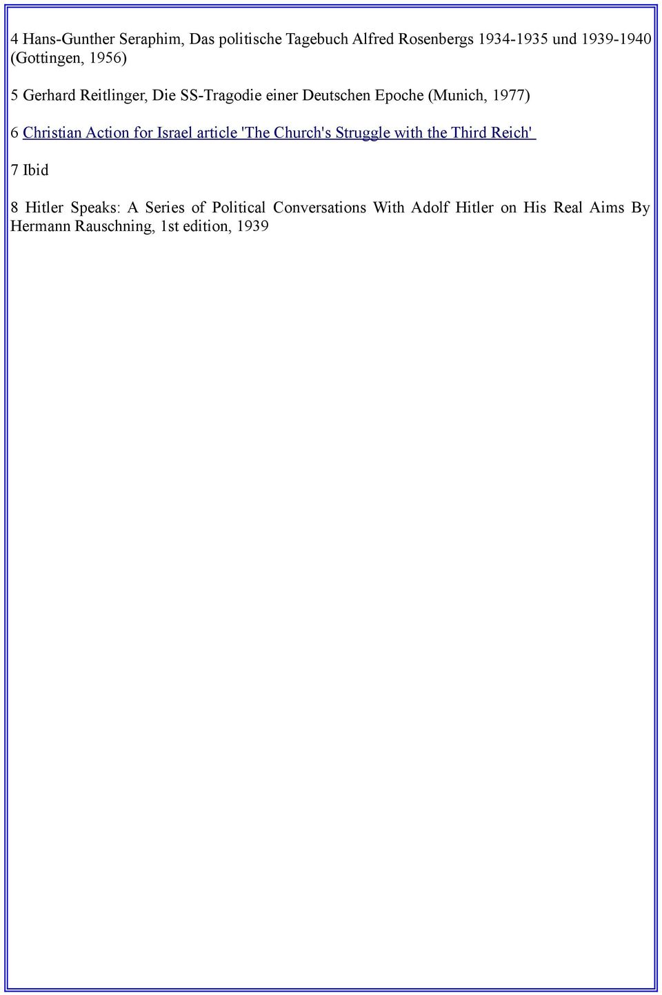 Christian Action for Israel article 'The Church's Struggle with the Third Reich' 7 Ibid 8 Hitler