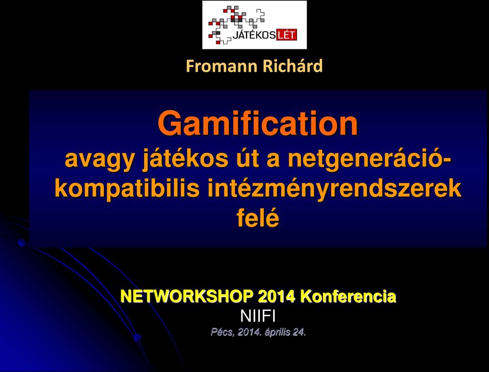 intézményrendszerek felé NETWORKSHOP