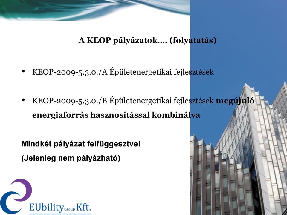 /A Épületenergetikai fejlesztések KEOP-200/B