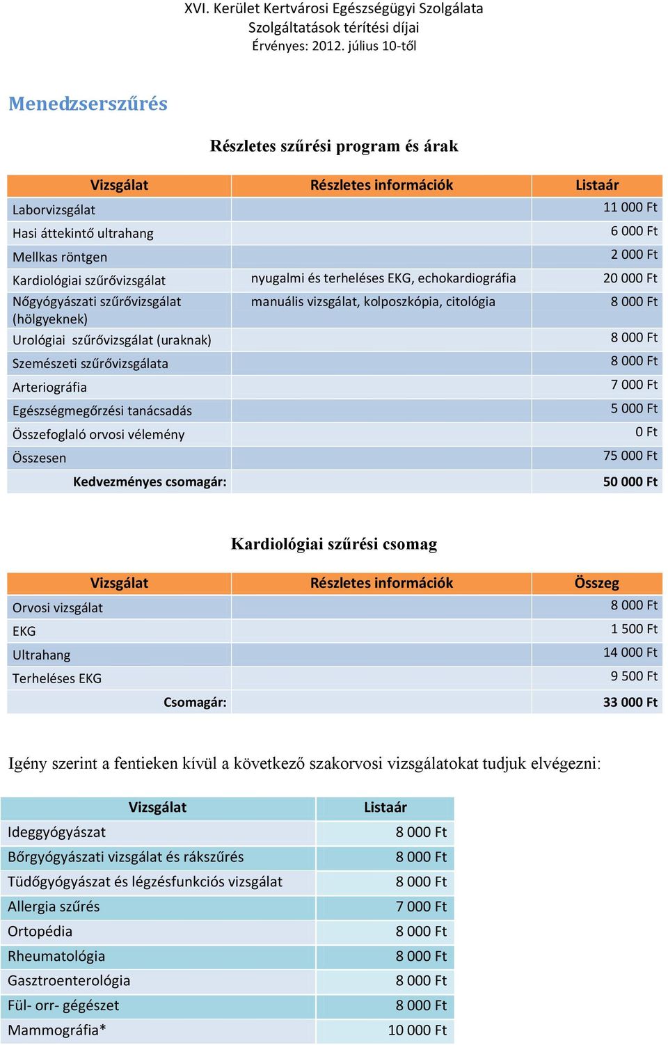 Térítési díjak: szakorvosi vizsgálatok és diagnosztika OEP által  finanszírozott rendeléseken, biztosítási jogviszony hiányában - PDF  Ingyenes letöltés