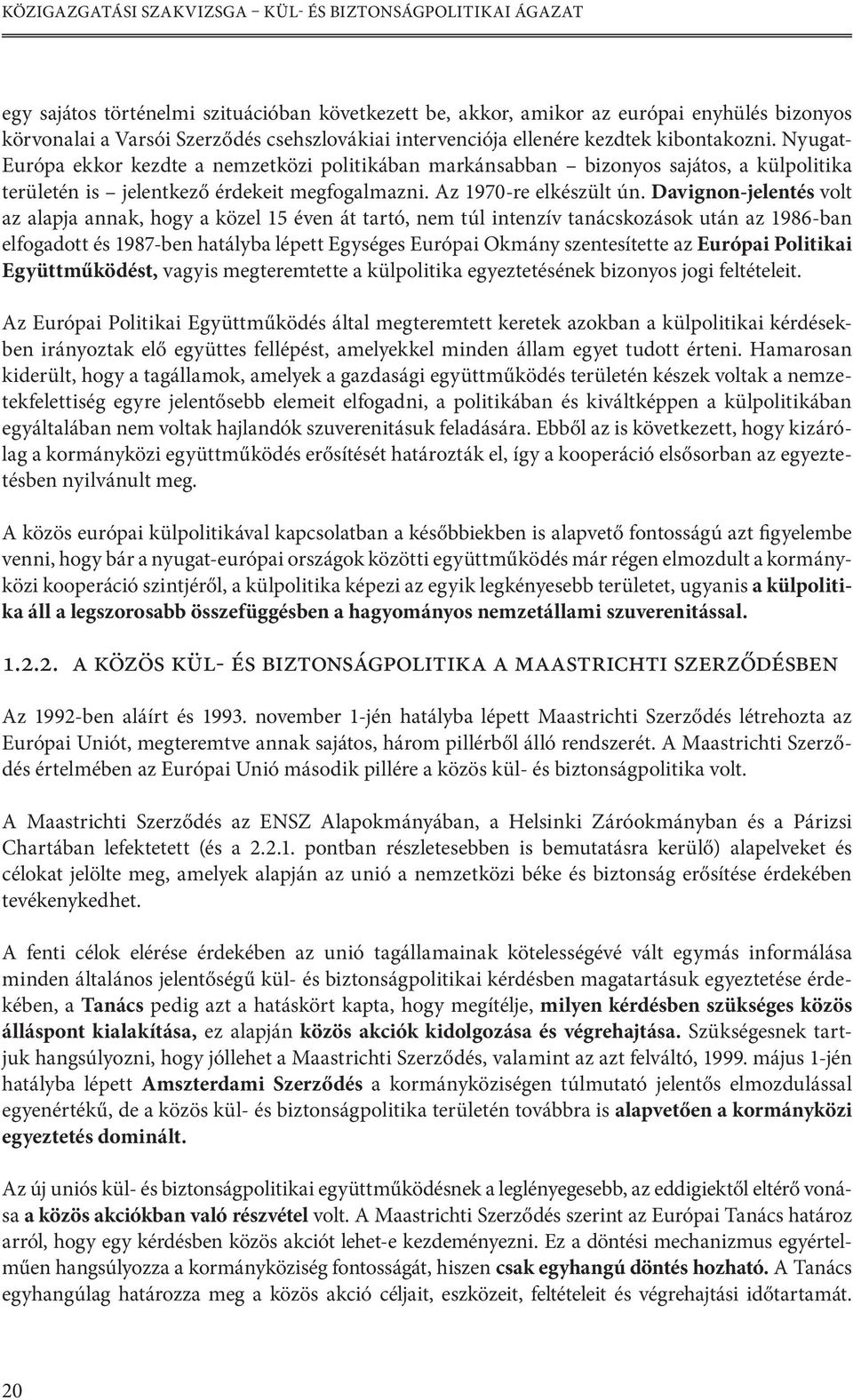 Az 1970-re elkészült ún.