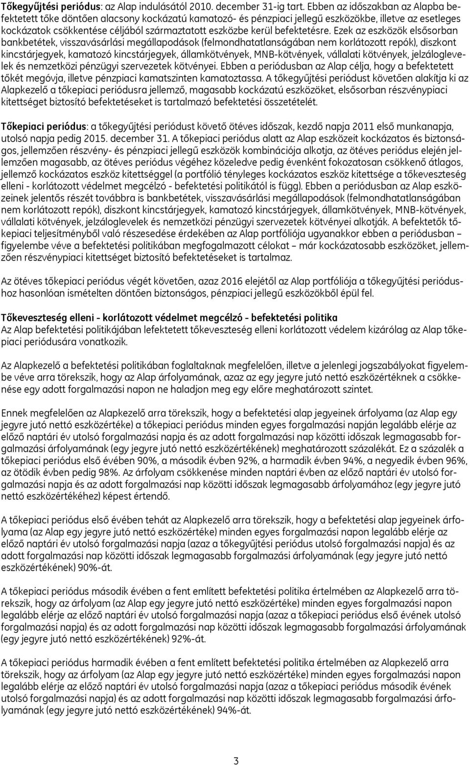 befektetésre.
