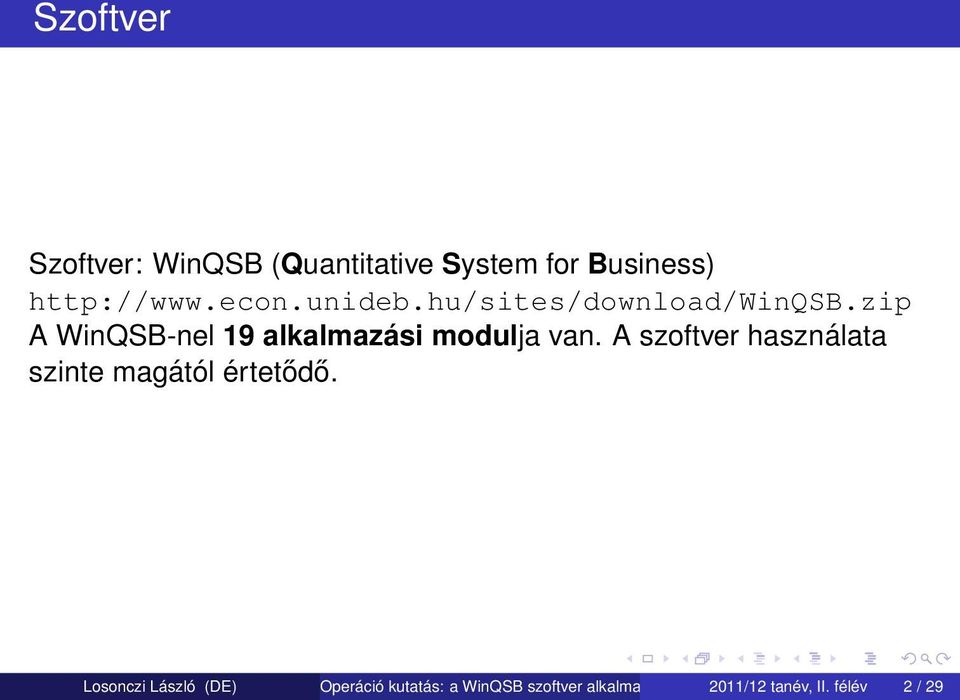 zip A WinQSB-nel 19 alkalmazási modulja van.