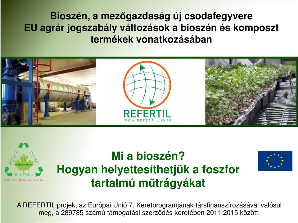 Hogyan helyettesíthetjük a foszfor tartalmú műtrágyákat A REFERTIL projekt az Európai