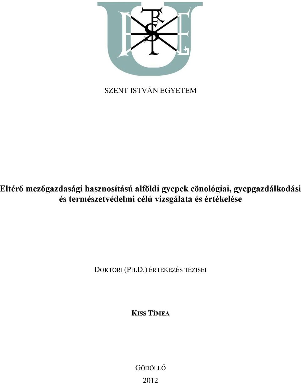 gyepgazdálkodási és természetvédelmi célú