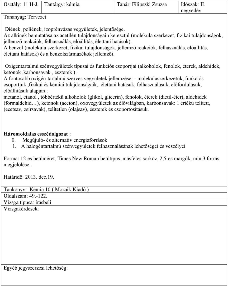 A benzol (molekula szerkezet, fizikai tulajdonságok, jellemző reakciók, felhasználás, előállítás, élettani hatások) és a benzolszármazékok jellemzői.