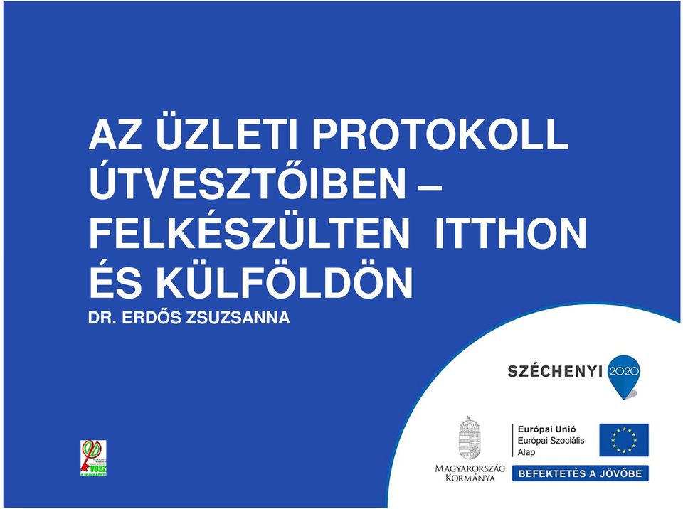 FELKÉSZÜLTEN ITTHON