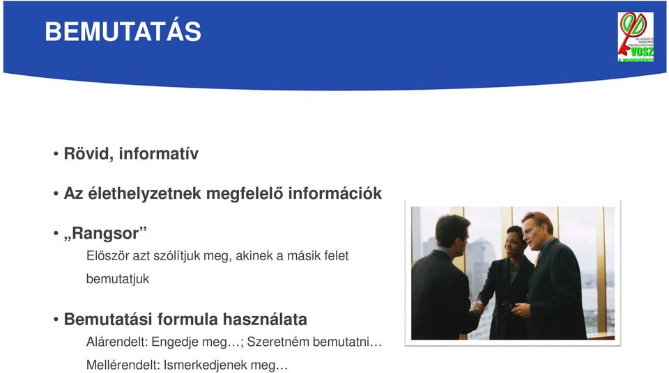 másik felet bemutatjuk Bemutatási formula használata