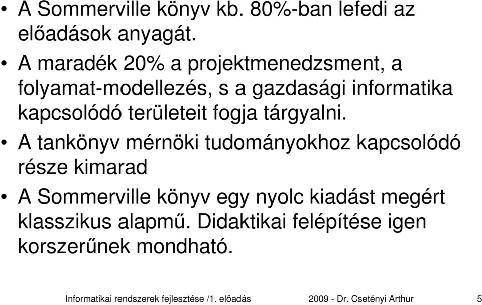 fogja tárgyalni.